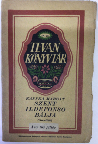 Kaffka Margit - Szent Ildefonso bálja