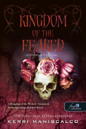 Kerri Maniscalco - Kingdom of the Feared - Rettegettek királysága