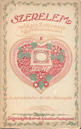 Mricz Zsigmond - Szerelem - Mricz Zsigmond egyfelvonsosai II. (I.kiads)