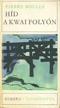 Pierre Boulle - H�d a Kwai foly�n