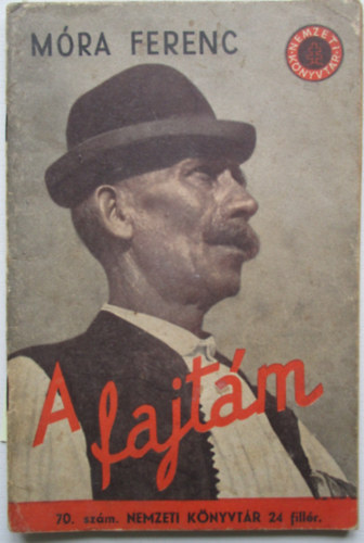 M�ra Ferenc - A fajt�m (Nemzeti K�nyvt�r 70. sz�m)