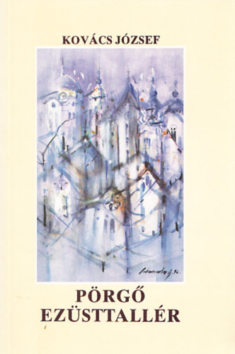 Kov�cs J�zsef - P�rg� ez�sttall�r (Dedik�lt)