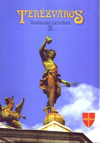 Szabó Ferenc - Terézváros Budapest szívében 2. (Emlékképek)