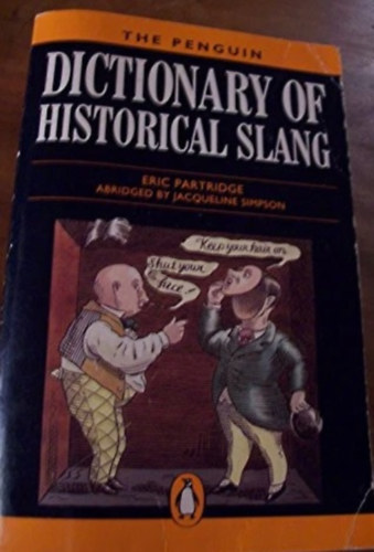 Partridge Eric - The penguin dictionary of historical slang