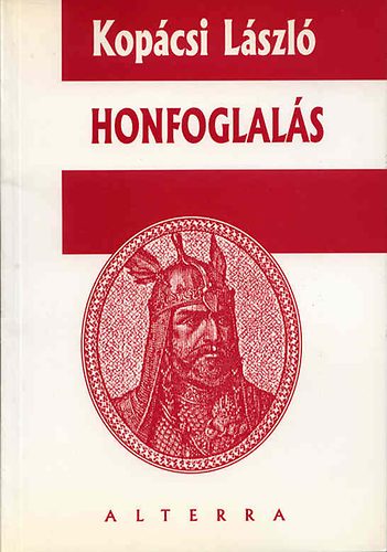 Kop�csi L�szl� - Honfoglal�s
