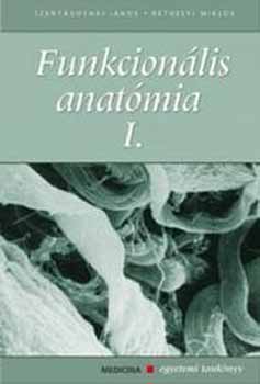 Szentgothai Jnos; Rthelyi Mikls - Funkcionlis anatmia I-III.