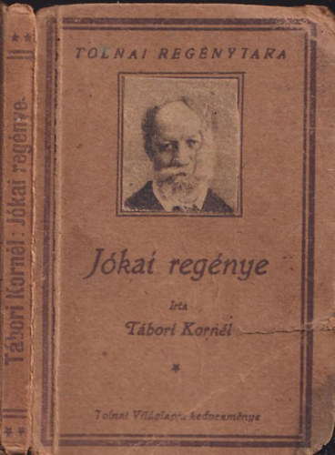 T�bori Korn�l - J�kai reg�nye rajzokkal �s f�nyk�pekkel (Tolnai reg�nyt�ra)
