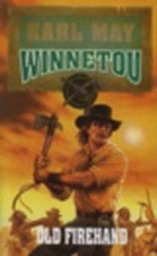 Karl May - Winnetou 4.: Old Firehand