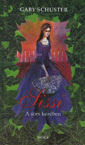 Gaby Schuster - A sors kezében - Sissi 3.