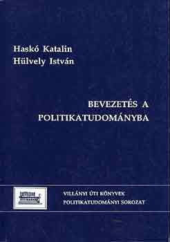 Hask Katalin-Hlvely Istvn - Bevezets a politikatudomnyba