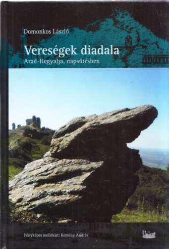 Domonkos L�szl� - Veres�gek diadala - Arad-Hegyalja naps�t�sben