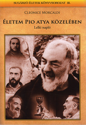 Cleonice Morcaldi - letem Pio atya kzelben