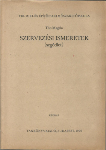 Tti Magda - Szervezsi ismeretek (segdlet)