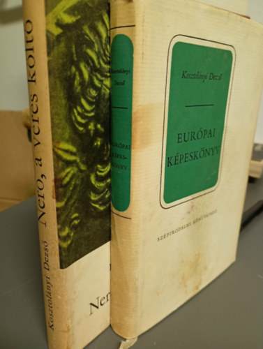 Kosztol�nyi Dezs� - Nero, a v�res k�lt� + Eur�pai k�pesk�nyv (2 m�)