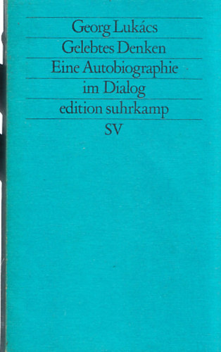 Georg Lukcs - Gelebtes Denken - Eine Autobiographie im Dialog