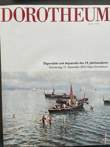 Dorotheum - Ölgemälde und Aquarelle des 19. Jahrhunderts - Donnerstag, 17. September 2015