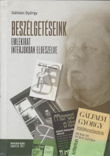 G�lfalvi Gy�rgy - Besz�lget�seink eml�kirat interj�kben elbesz�lve (dedik�lt)