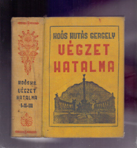 Kos Huts Gergely - Vgzet hatalma I-III. (egybektve)