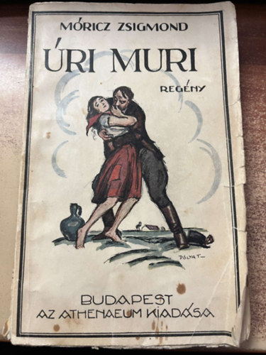 Móricz Zsigmond - Úri muri