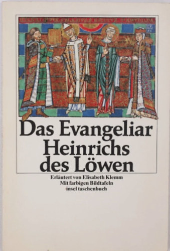 Elisabeth Klemm - Das Evangeliar Heinrichs des Löwen