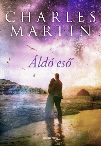Charles Martin - Áldó eső