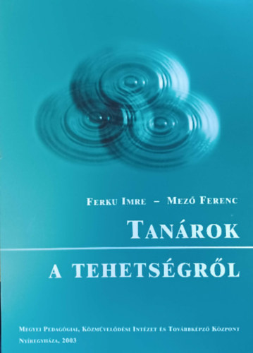 Mez� Ferenc Ferku Imre - Tan�rok a tehets�gr�l