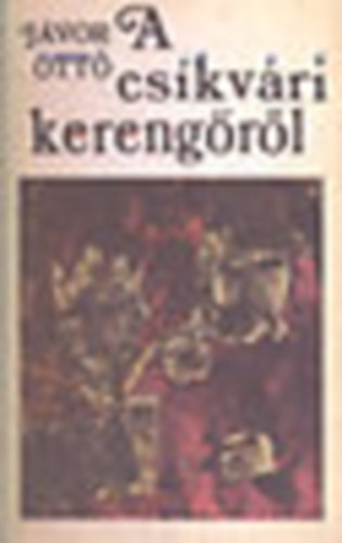 J�vor Ott� - A cs�kv�ri kereng�r�l