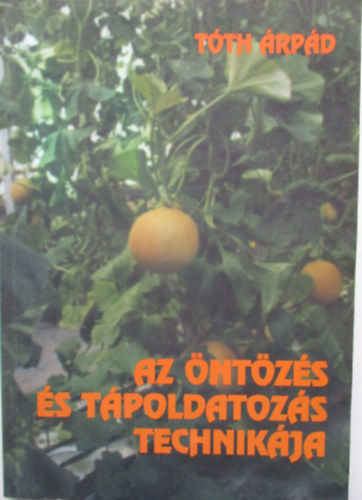 T�th �rp�d - Az �nt�z�s �s t�poldatoz�s technik�ja