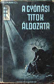 Spillmann S.J. - A gyónási titok áldozata