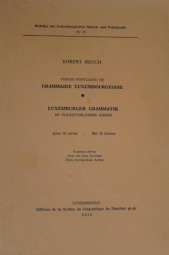 Robert Bruch - Prcis Populaire de Grammaire Luxembourgeoise / Luxemburger Grammatik in Volkstmlichem Abriss