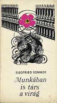 Siegfried Sommer - Munk�ban is t�rs a vir�g