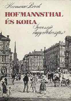 Hermann Broch - Hofmannsthal �s kora (Szecesszi� vagy �rt�kveszt�s?)