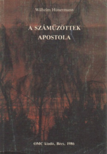 Wilhelm Hnermann - A szmzttek apostola