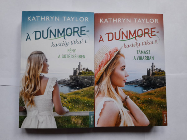 Kathryn Taylor - A Dunmore - kastly titkai I.-II.  Fny a sttsgben +  Tmasz a viharban (2 m)