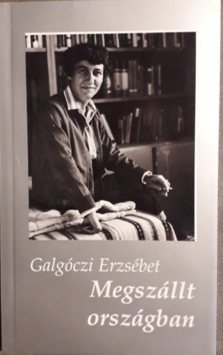 Galg�czi Erzs�bet - Megsz�llt orsz�gban