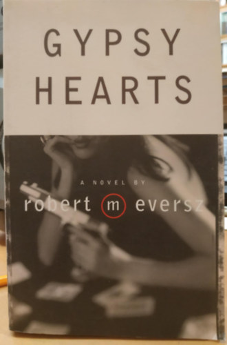 Robert M. Eversz - Gypsy Hearts