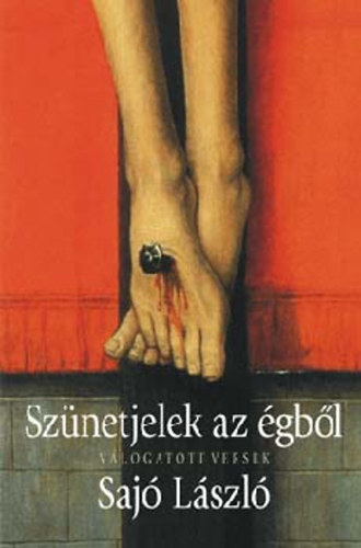 Saj Lszl - Sznetjelek Az gbl - Vlogatott Versek