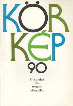 Szerk.:Heged�s M�ria - K�rk�p 90 (huszonhat mai magyar elbesz�l�s)