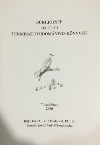 Bki Jzsef - Rgi s j termszettudomnyi knyvek - 7. katalgus (2006)