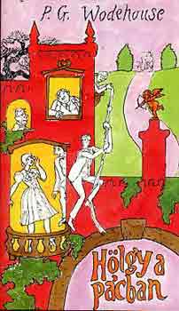 Pelham Grenville Wodehouse - Hölgy a pácban