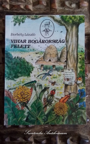 Borbly Lszl - Vihar Bogrorszg felett - Kicsinyeknek mese, nagyoknak tanulsg
