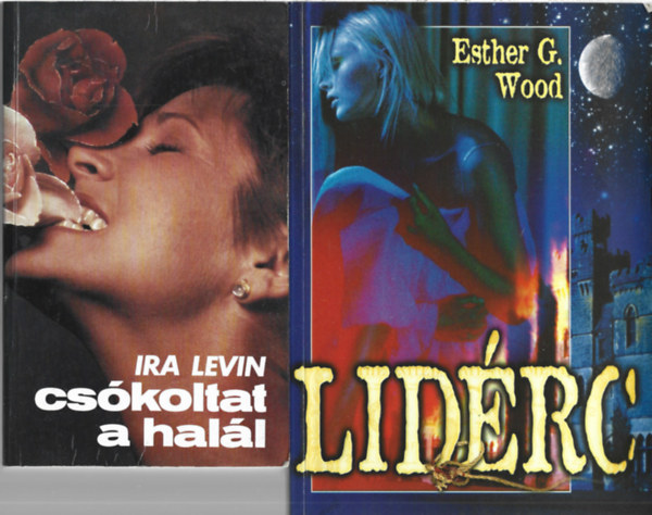 2 db k�nyv, Ira Levin: Cs�koltat a hal�l, Esther G. Wood: Lid�rc