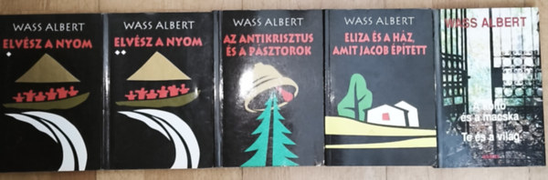 Wass Albert - 5db Wass Albert mű - Te és a világ/A költő és a macska, Elvész a nyom I-II., Az antikrisztus és a pásztorok, Eliza és a ház, amit Jacob épített