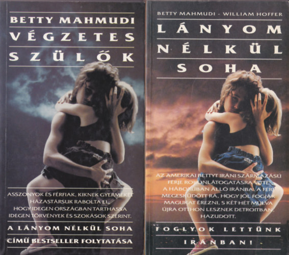 William Hoffer Betty Mahmudi - 2 db Betty Mahmudi knyv: Lnyom nlkl soha; Vgzetes szlk