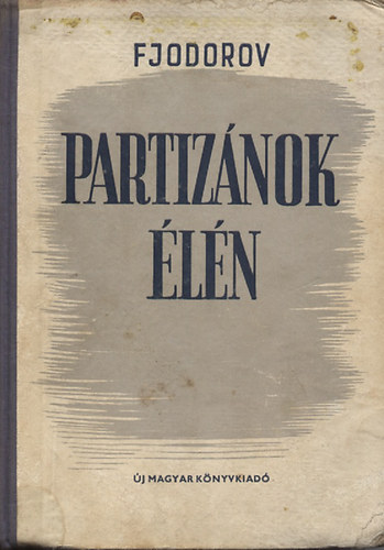 A. Fjodorov - A partiz�nok �l�n