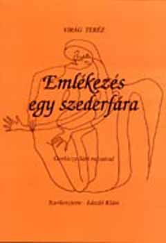 Vir�g Ter�z - Eml�kez�s egy szederf�ra
