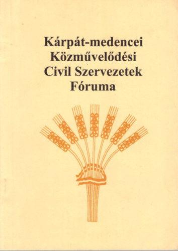 Guther M. Ilona - Krpt-medencei Kzmveldsi Civil Szervezetek Fruma 2001. jnius 21-23. - 3. fzet