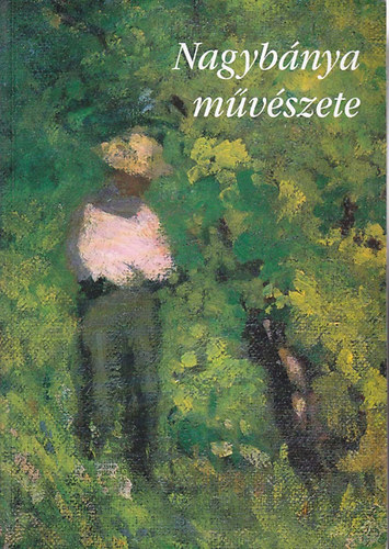 Magyar Nemzeti Galria - Nagybnya mvszete