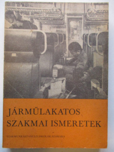 Sisa Gyula - Járműlakatos szakmai ismeretek