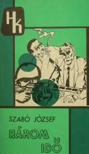 Szabó József - Három idő